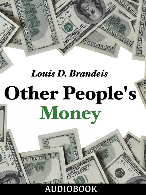 Title details for Other People's Money by Louis D. Brandeis - Available